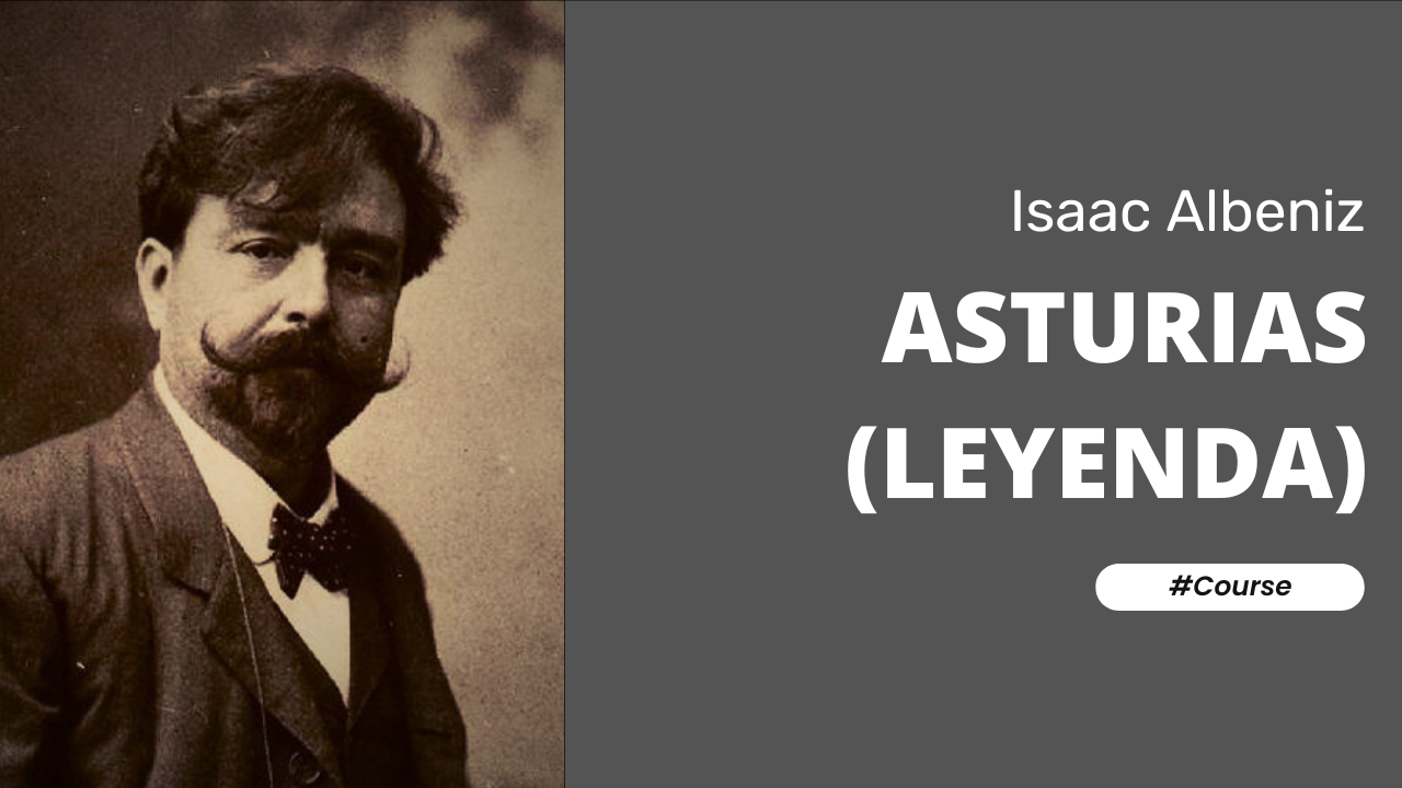 Asturias (Leyenda) by Isaac Albeniz