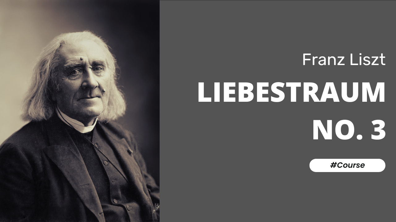 Liebestraum No. 3 by Franz Liszt