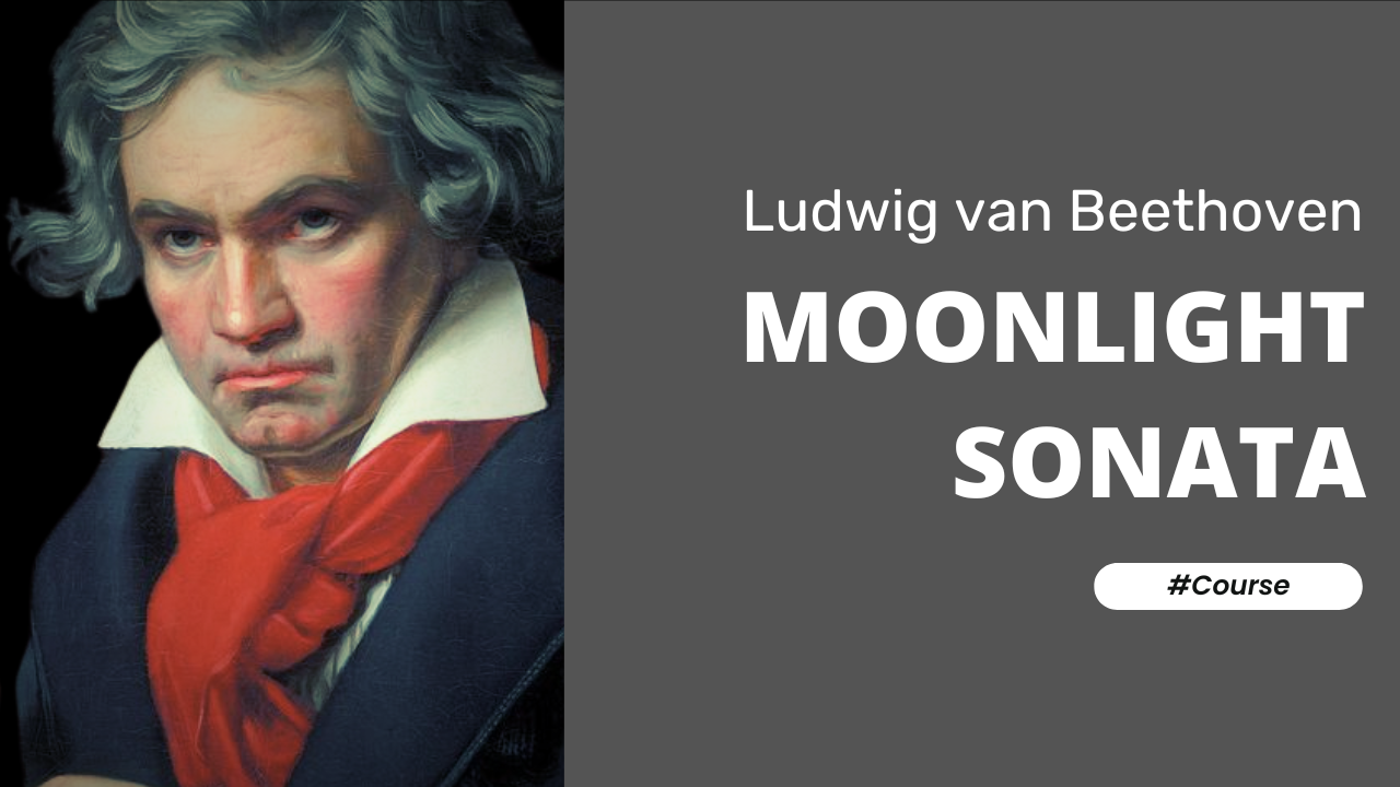 Moonlight Sonata by Ludwig Van Beethoven