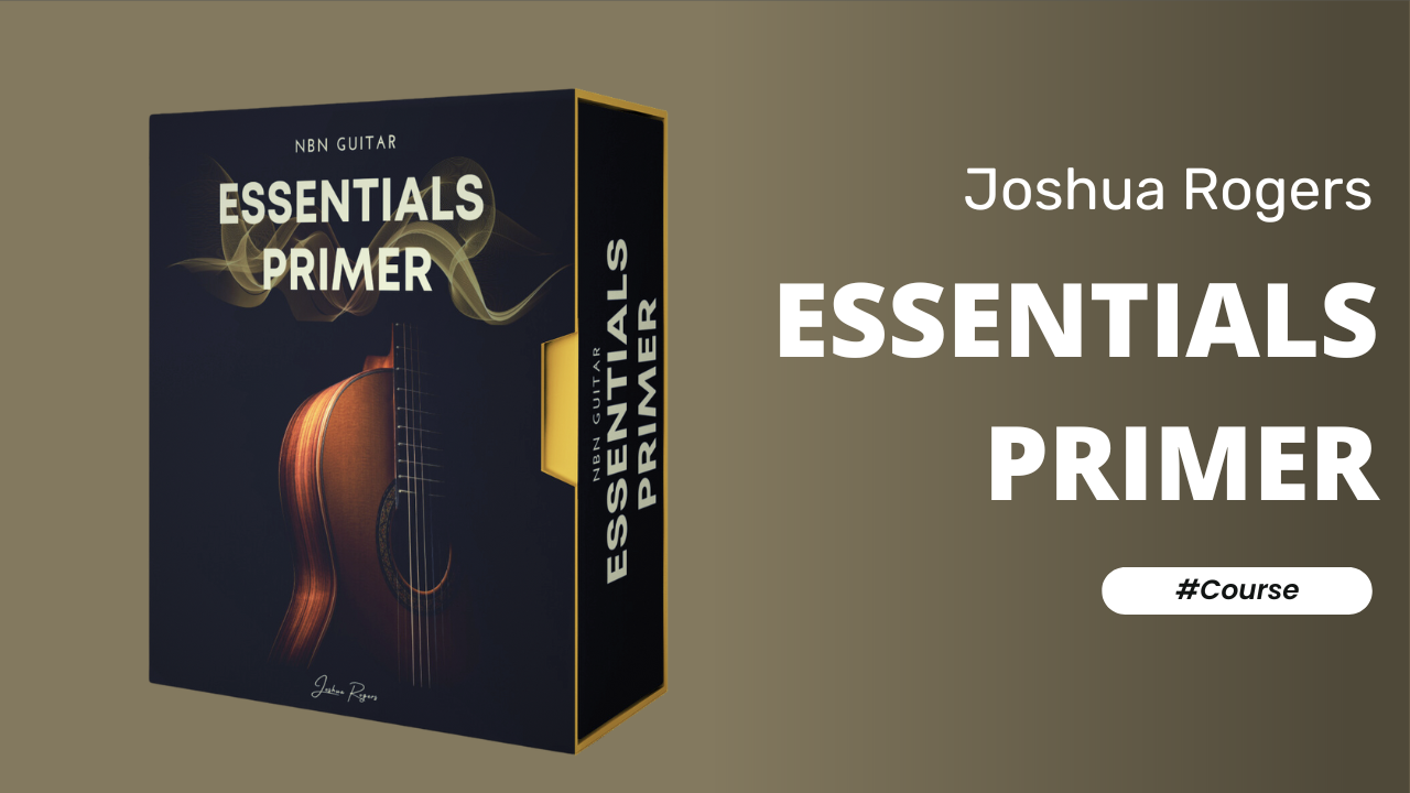 Essentials Primer for Beginners Guitar Course