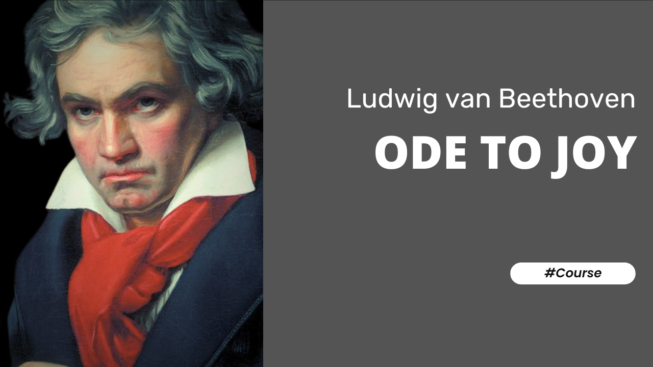 Ode to Joy by Ludwig Van Beethoven