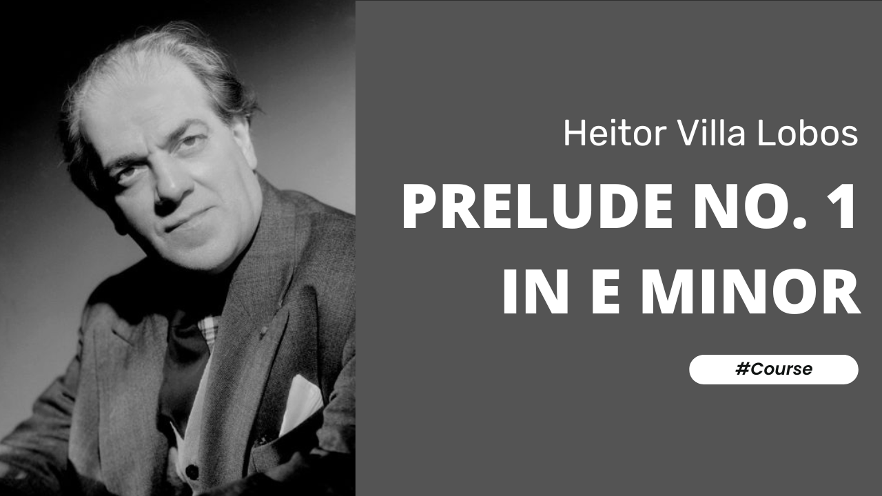 Prelude No. 1 in E minor by Heitor Villa Lobos